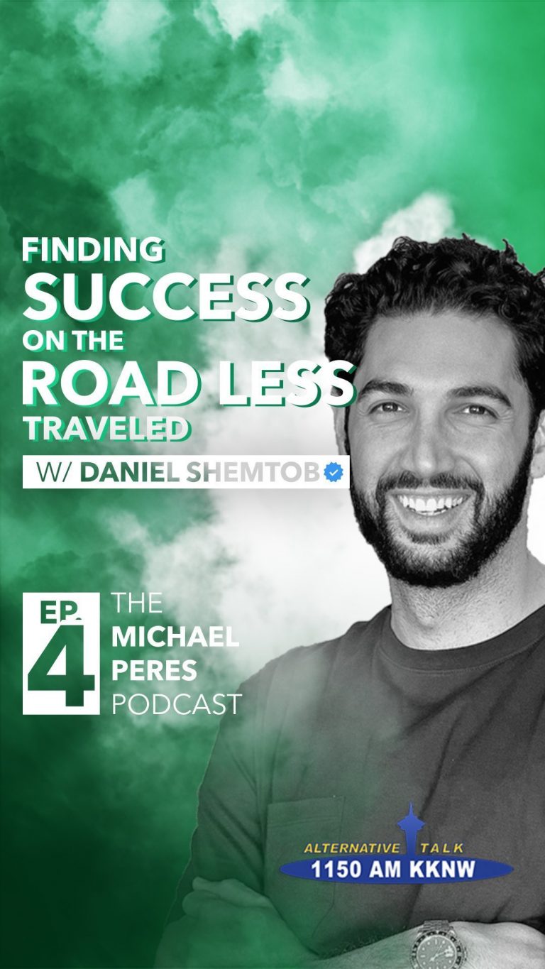 Michael peres podcast: finding success on the road less traveled with w/ daniel shemtob